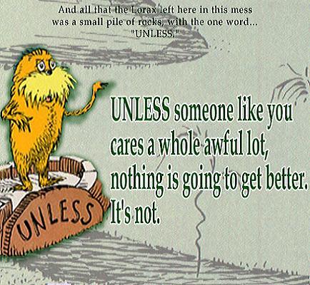 unless lorax someone better cares going lot awful whole nothing quotes quote its earth dr seuss know care saying warming